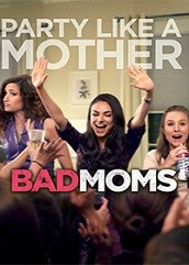 Bad Moms (2016)