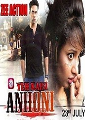 Yeh Kaisi Anhoni Hindi Dubbed