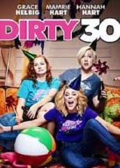 Dirty 30 (2016)