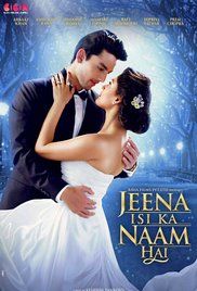 Jeena Isi Ka Naam Hai Cast and Crew