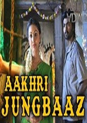 Aakhri JungBaaz Hindi Dubbed