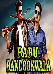 Babu Bandookwala Hindi Dubbed