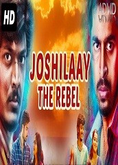 Joshilaay The Rebel Hindi Dubbed