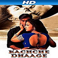 Kachche Dhaage (1999)