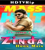 Zinda Hoon Main Hindi Dubbed