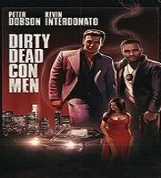 Dirty Dead Con Men (2018)