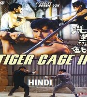 Tiger Cage 2 Hindi Dubbed