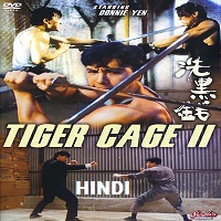 Tiger Cage 2 Hindi Dubbed