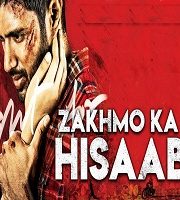 Zakhmo Ka Hisaab Hindi Dubbed