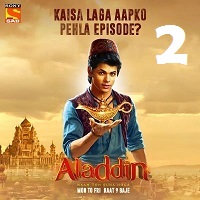 Aladdin Naam Toh Suna Hoga (2018) Season 1 Episode 2