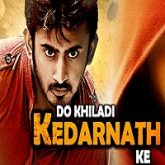 Do Khiladi Kedarnath Ke Hindi Dubbed