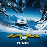 Taxi 3 Hindi Dubbed