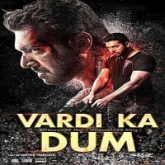 Vardi Ka Dum Hindi Dubbed