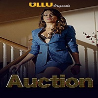 Auction (2019) Ullu Hindi Season 1