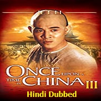 Once Upon a Time in China 3 Hindi Dubbed