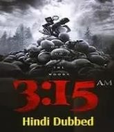 3:15 am Hindi Dubbed