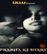 Prabha Ki Diary (Ullu) Season 1