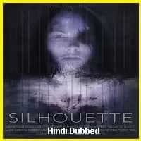 Silhouette Hindi Dubbed