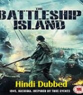 The Battleship Island Hindi Dubbed