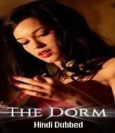 The Dorm Hindi Dubbed