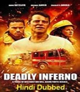 Deadly Inferno Hindi Dubbed