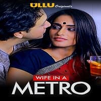 Wife In A Metro (2020) Ullu
