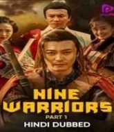 Nine Warriors: Part 1 Hindi Dubbed