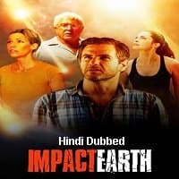 Impact Earth Hindi Dubbed