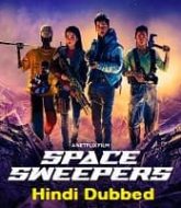 Space Sweepers 2021 Hindi Dubbed