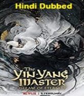 The Yin Yang Master Dream of Eternity 2021 Hindi Dubbed