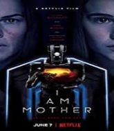 I Am Mother (2019)