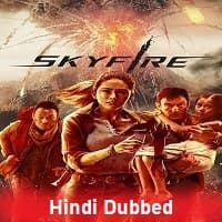 Skyfire Hindi Dubbed