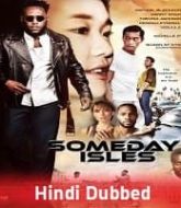 Someday Isles Hindi Dubbed