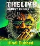 Thelivu Secret Crimes Hindi Dubbed