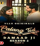 Palang Tod (Damaad Ji Season 2) Part 2