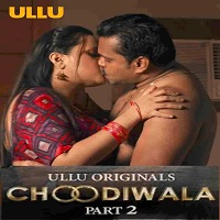 Choodiwala (Part 2)