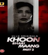 Khoon Bhari Maang (Part 2)