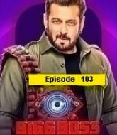 Bigg Boss (EP 103) Hindi Season 17