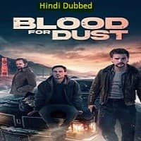 Blood for Dust (2024) Hindi Dubbed