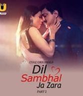 Dil Sambhal Ja Zara (Part 2)